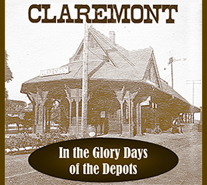 Claremont Glory Days of Depots