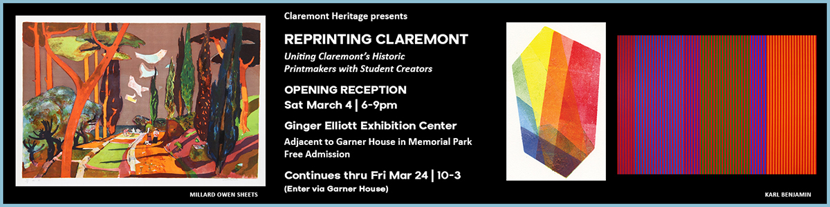 Reprinting Claremont exhibit at Garner House March 4 - 24 2023