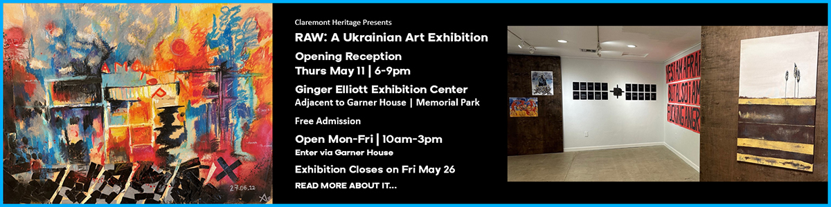 Claremont Heritage Presents RAW: A Ukrainian Art Exhibition May 11 thru May 26 2023