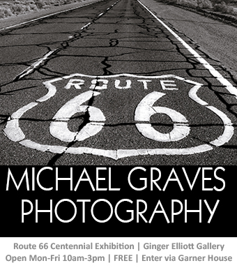 Michael Graves Route 66 Centennial Photo Exhibition Ginger Elliott Gallery | Mon-Fri 10am-3pm | Ends July 31