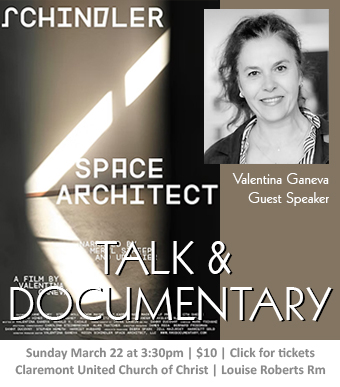 Schindler Space Architect screening and talk Sun Mar 22 at 3:30pm CUCC