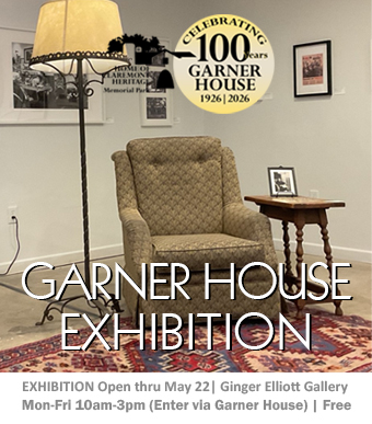 Garner House Centennial Exhibition May 15 - May 22 | 10am-3pm at Ginger Elliott Gallery